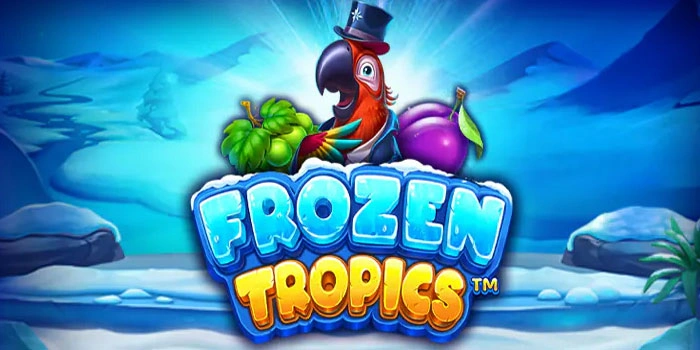 Panduan Mencari Pola Terbaik Slot Frozen Tropics Agar Maxwin